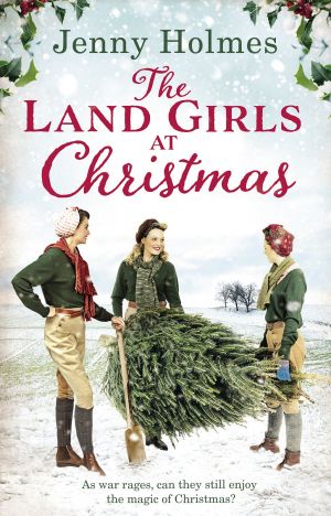 [Land Girls 01] • The Land Girls at Christmas